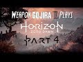 Weapon Gojira X Plays - Horizon Zero Dawn Part 4