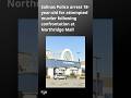 Salinas Police arrest 18-year-old for attempted murder following incident at Northridge Mall