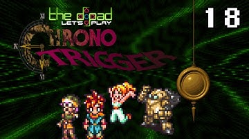 "Sharts, SARS, and Whoreshoes" - PART 18 - Chrono Trigger