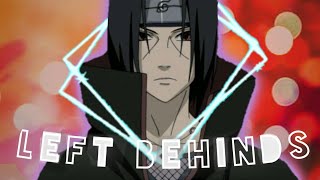 Left Behinds - Naruto Bad Editamv Capcut
