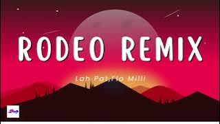 Rodeo Remix 1 Hour - Lah Pat, Flo Milli