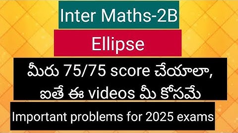 Inter Maths-2B - Ellipse - Important problems for final exams 2025