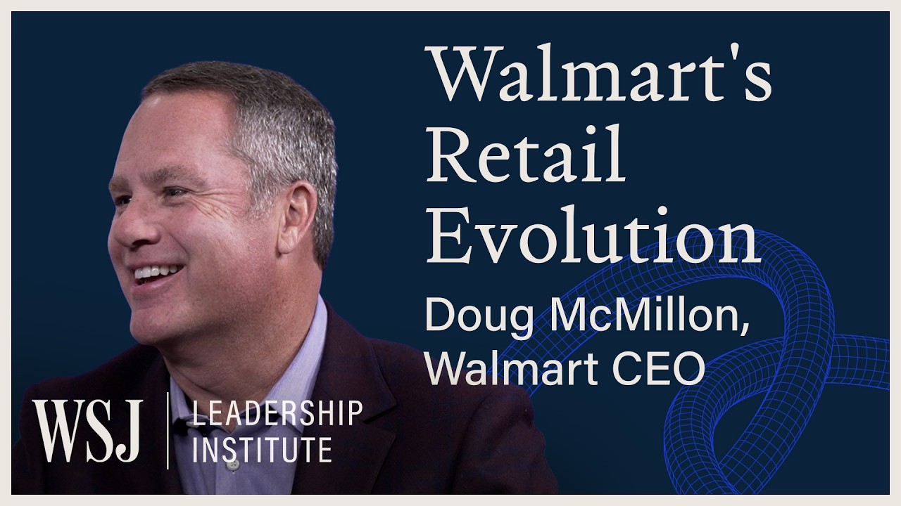 How Doug McMillon Turned Walmart Into a $1T Tech Giant | WSJ Leadership Institute