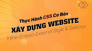 Xây Dựng Website | Lab 03 | Thực Hành CSS Cơ Bản