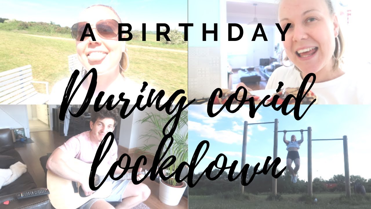 How to do a birthday in Lockdown My Birthday!!! YouTube