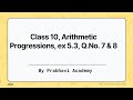 Arithmetic | Progressions | 10th Class  question .no 7 &amp; 8