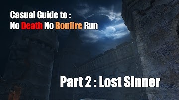 Casual guide to : No Death No Bonfire - Lost Sinner (Part 2)