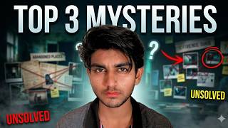 Top 3 Unsolved Mysteries in the World 😱 | Yeh Raaz Aaj Tak Solve Nahi Huay!