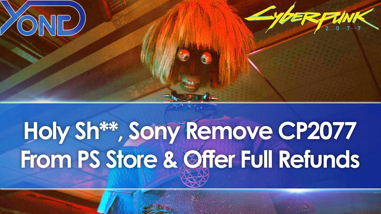 Sony Removes Cyberpunk 2077 From PlayStation Store & Offer Full Refunds