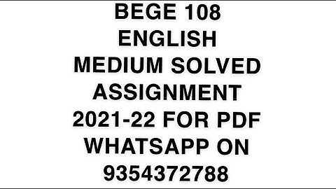 BEGE 108 ENGLISH MEDIUM SOLVED ASSIGNMENT 2021-22 | FOR PDF WHATSAPP ON 9354372788
