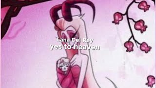 lana del rey - yes to heaven (sped up)