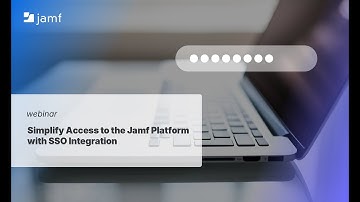 How to Integrate Your IDP with Jamf for SSO: Unlock DDM, Blueprints & AI | Jamf Webinar