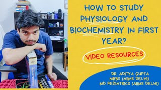 How to study Physiology and Biochemistry in first year of MBBS - Video resources to use.