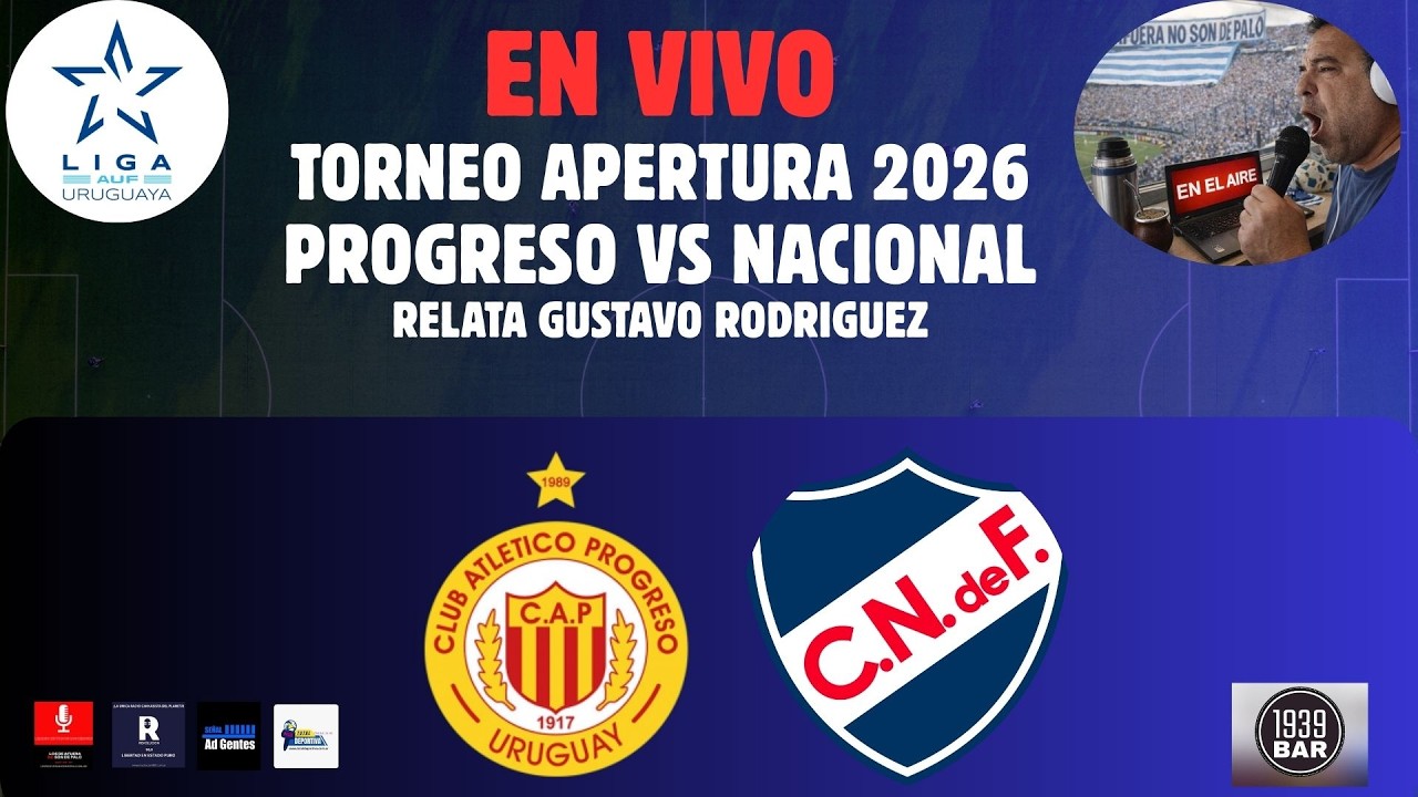 EN VIVO - PROGRESO VS NACIONAL - FECHA 3 - LIGA AUF URUGUAYA - (DURAZNO ...