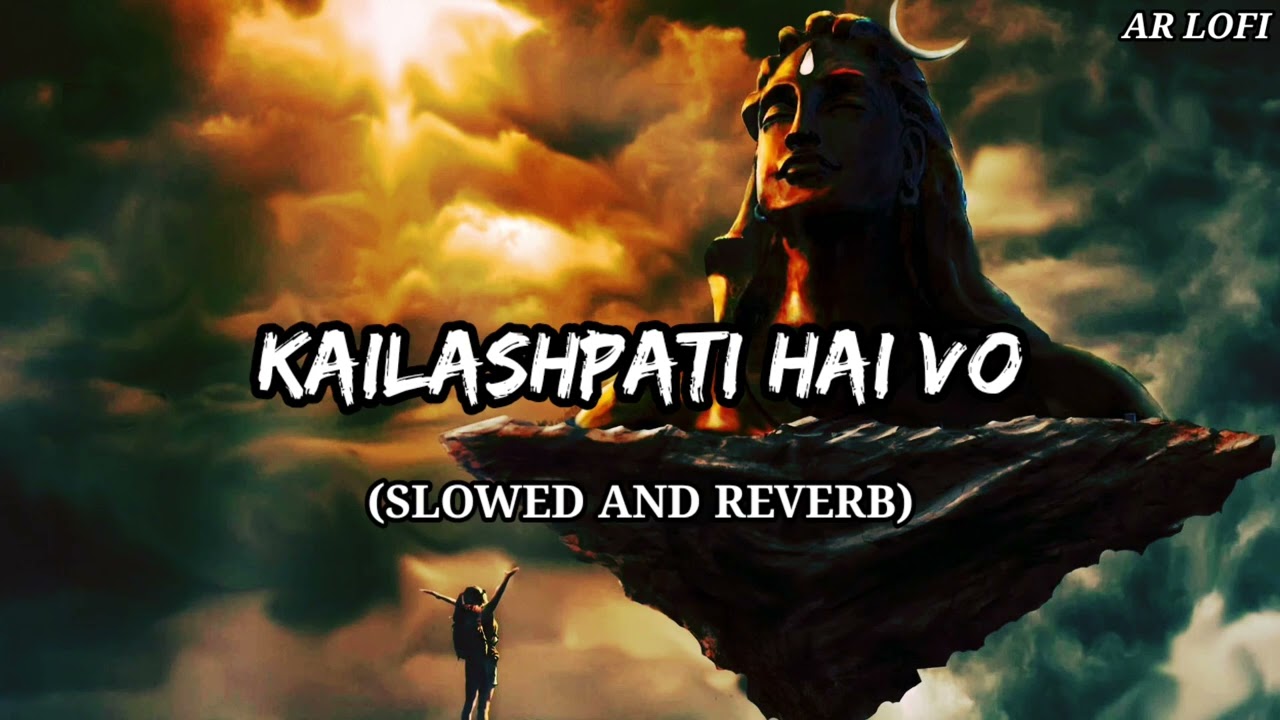 Mere Maalik Hai Shivay  Kailashpati hai vo Slowed and reverb BolBam lofi song