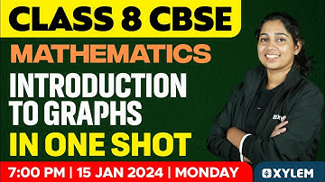 Class 8 CBSE Maths | Introduction To Graphs - In One Shot | Xylem Class 8 CBSE