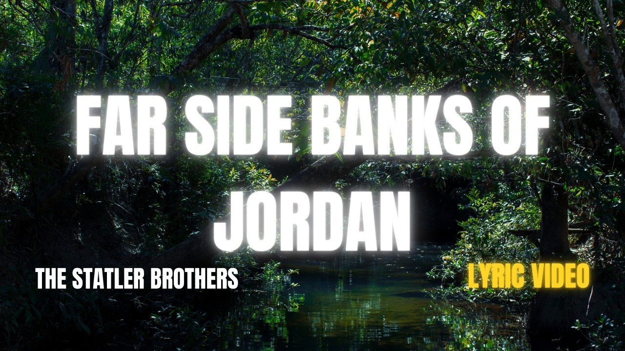 Far Side Banks of Jordan - The Statler Brothers (LYRIC VIDEO) π΅ Far Side Banks of Jordan - The Statler Brothers (LYRIC VIDEO) π΅