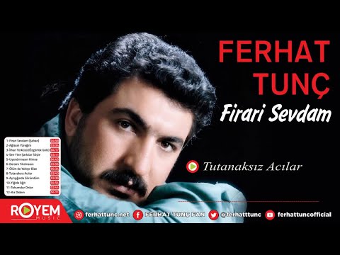 Ferhat Tunç - Tutanaksız Acılar