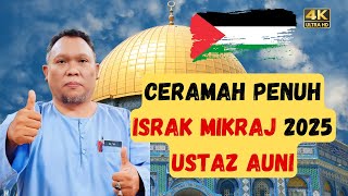The Untold Story Of Israk Mikraj  Ustaz Auni Mohamed