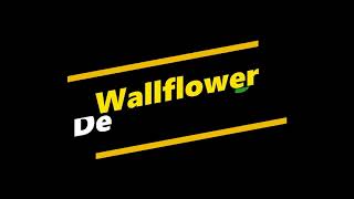 Video thumbnail of "Wallflower/Sub español Gold Finger"