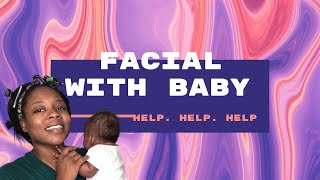 Quarantine Facial W/ My 3 MONTH Old FT. YELLE. Skin Care by Yandy Smith