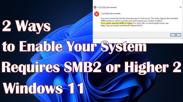 Your System Requires SMB2 or Higher 2 Ways to Enable it