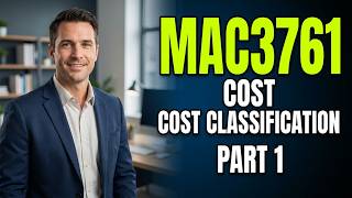 Mac3761 Cost Classification and behavior part 1
