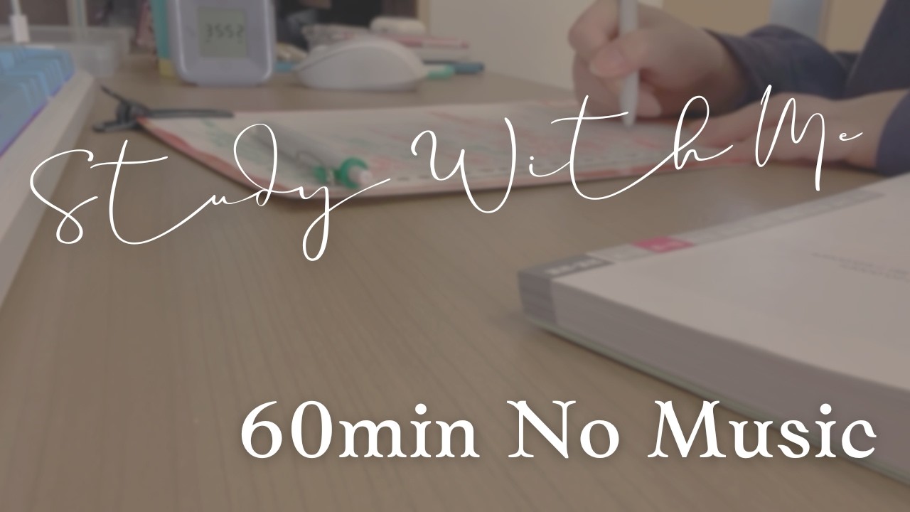 ⑭study with me ! / 60min / no sound