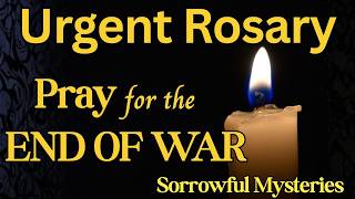 Rosary for Peace in the World | Pray for an End to War | Sorrowful Mysteries