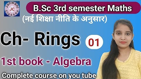 B.Sc 3rd semester Maths || Ch-Rings || Maths by Jyoti chaudhary ✍️✍️