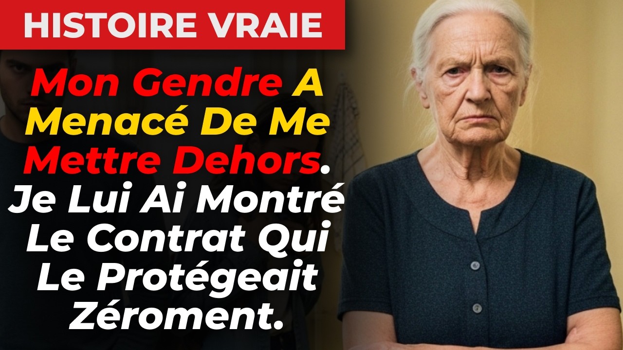 Mon Gendre A Menacé De Me Mettre Dehors. Je Lui Ai Montré Le Contrat Qui Le Protégeait Zéroment.