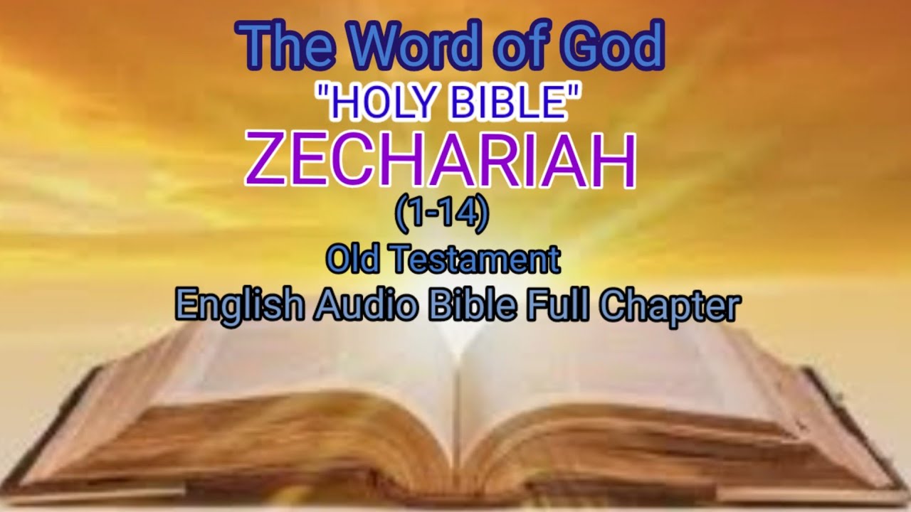 The Holy Book "BIBLE" 38 The Book of ZECHARIAH (1-14) English Audio ...