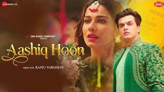 Aashiq Hoon - Mohsin Khan, Aneri Vajani | Raj Barman, Raees & Zain-Sam, Vikki N| New Music