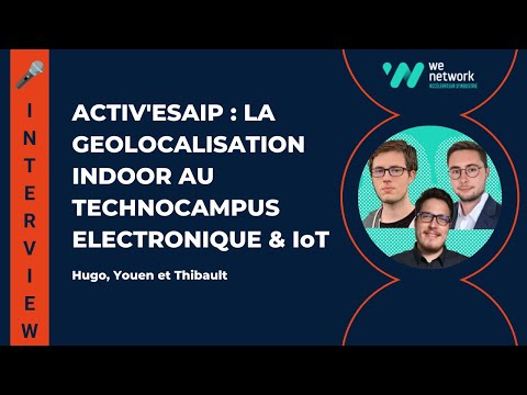 #Interview | Activ'Esaip : la géolocalisation indoor pour un projet étudiant au sein du Technocampus