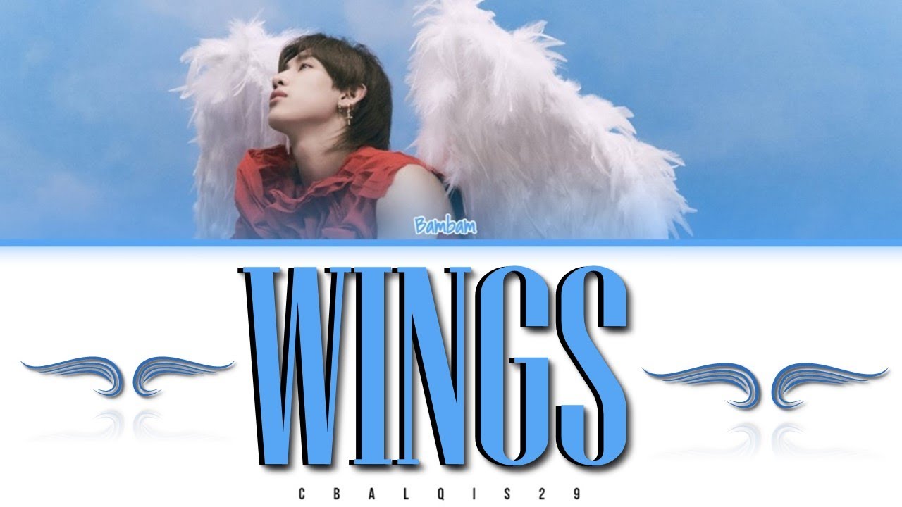 BAMBAM (뱀뱀) 'Wings' (Color Coded Lyrics Eng/Rom/Han/가사) YouTube