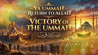 Victory Of The Ummah Emotional Arabic English Nasheed About Unity, Strength & Triumph