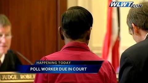 Poll worker goes to court in voting fraud case