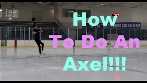 Tips and Tricks! How to get your Axel in Figure Skating!!!