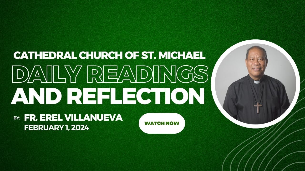 Daily Mass Readings & Reflection (Aklanon) | February 1, 2024 | Fr. Erel Villanueva