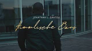 Jonathan L. Santos - Himmlische Bars Official 8K Video