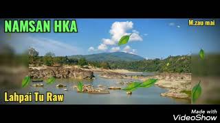 Download Mp3 Nam San Hka ( Lahpai Tu Raw ) Gudang lagu Download Mp3 Nam San Hka ( Lahpai Tu Raw )
