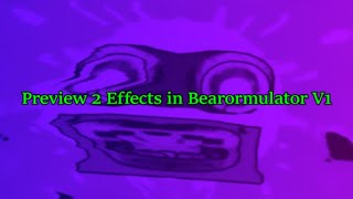 (Easter 2025 Special) Preview 2 Effects in Bearormulator V1