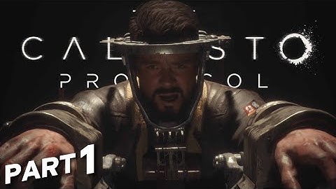 The Terrifying Future of Horror Gaming! | The Callisto Protocol - Part 1 (Walkthrough Gameplay)