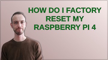 How do i factory reset my raspberry pi 4