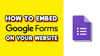How to Embed Google Forms on Your Website (Quick & Easy)