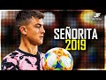 🇦🇷 Paulo Dybala 👉 Señorita - Shawn Mendes