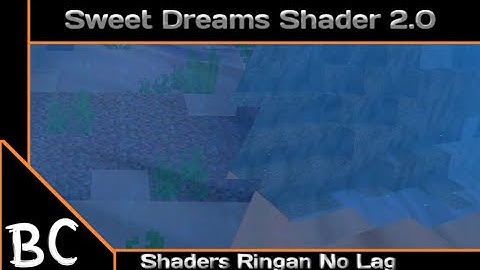 Sweet Dream Shaders 2.0 || Shaders Ringan No Lag MCPE 1.16+