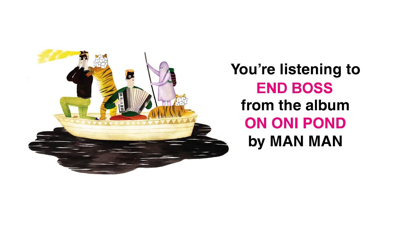 在 YouTube 上观看 Man Man - "End Boss" (Full Album Stream) 在 YouTube 上观看 Man Man - "End Boss" (Full Album Stream)