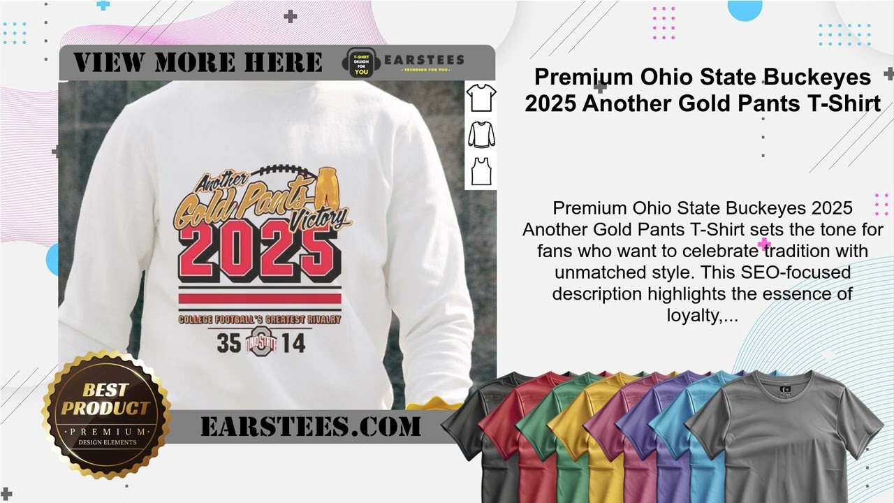 Premium Ohio State Buckeyes 2025 Another Gold Pants T-Shirt