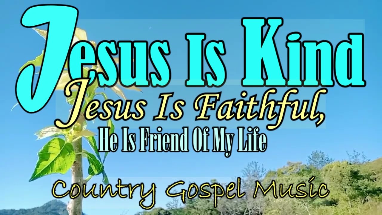 Jesus Is KindCountry Gospel Music by Lifebreaktgrough Music